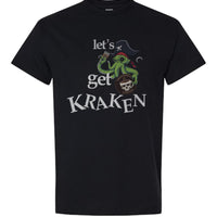Lets Get Kraken T-Shirt