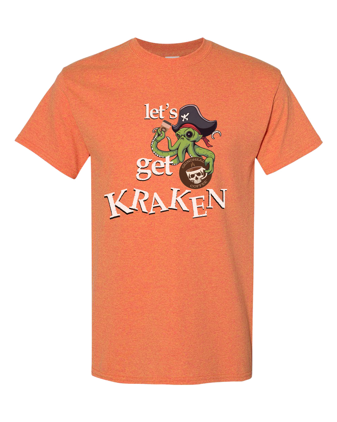 Lets Get Kraken T-Shirt