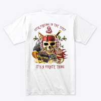 It's A Pirate's Thing T-Shirt