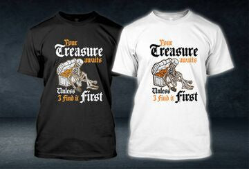 Your Treasure Awaits T-Shirt